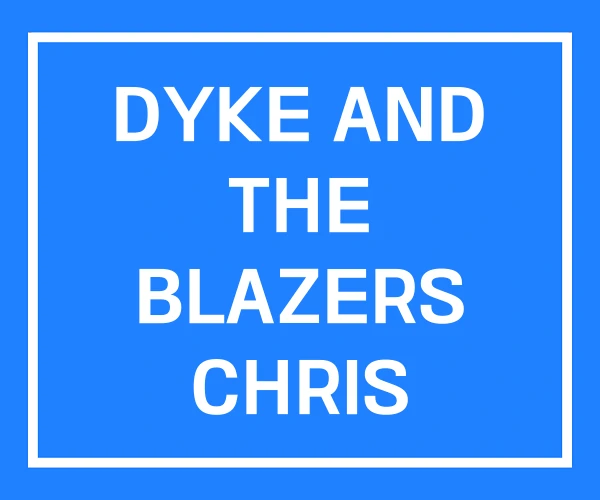 DYKE AND THE BLAZERS CHRIS