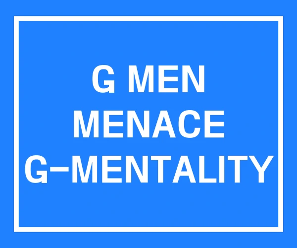 G MEN MENACE G-MENTALITY G MEN MENACE G-MENTALITY