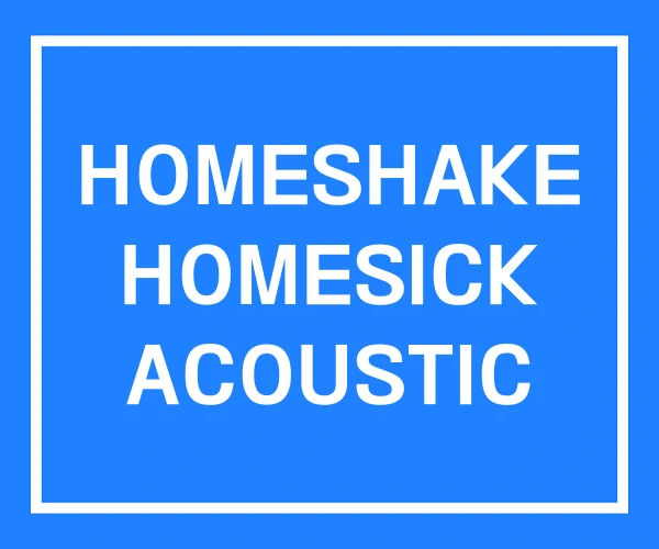 HOMESHAKE HOMESICK ACOUSTIC HOMESHAKE HOMESICK ACOUSTIC